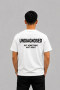 Undiagnosed But Something Ain't Right Graphic Tshirt - regular fit tshirt