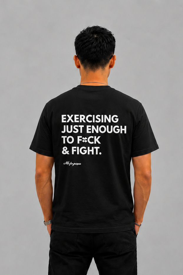 Exercising Just Enough To F≈CK & Fight Graphic T-shirt - Regular Fit T-shirt