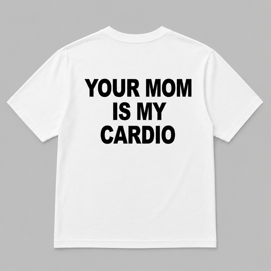 Your Mom Is My Cardio Graphic T-shirt - Regular Fit T-shirt