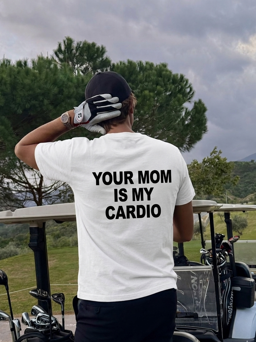 Your Mom Is My Cardio Graphic T-shirt - Regular Fit T-shirt