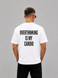 Overthinking Is My Cardio Graphic - Regular Fit T-Shirt