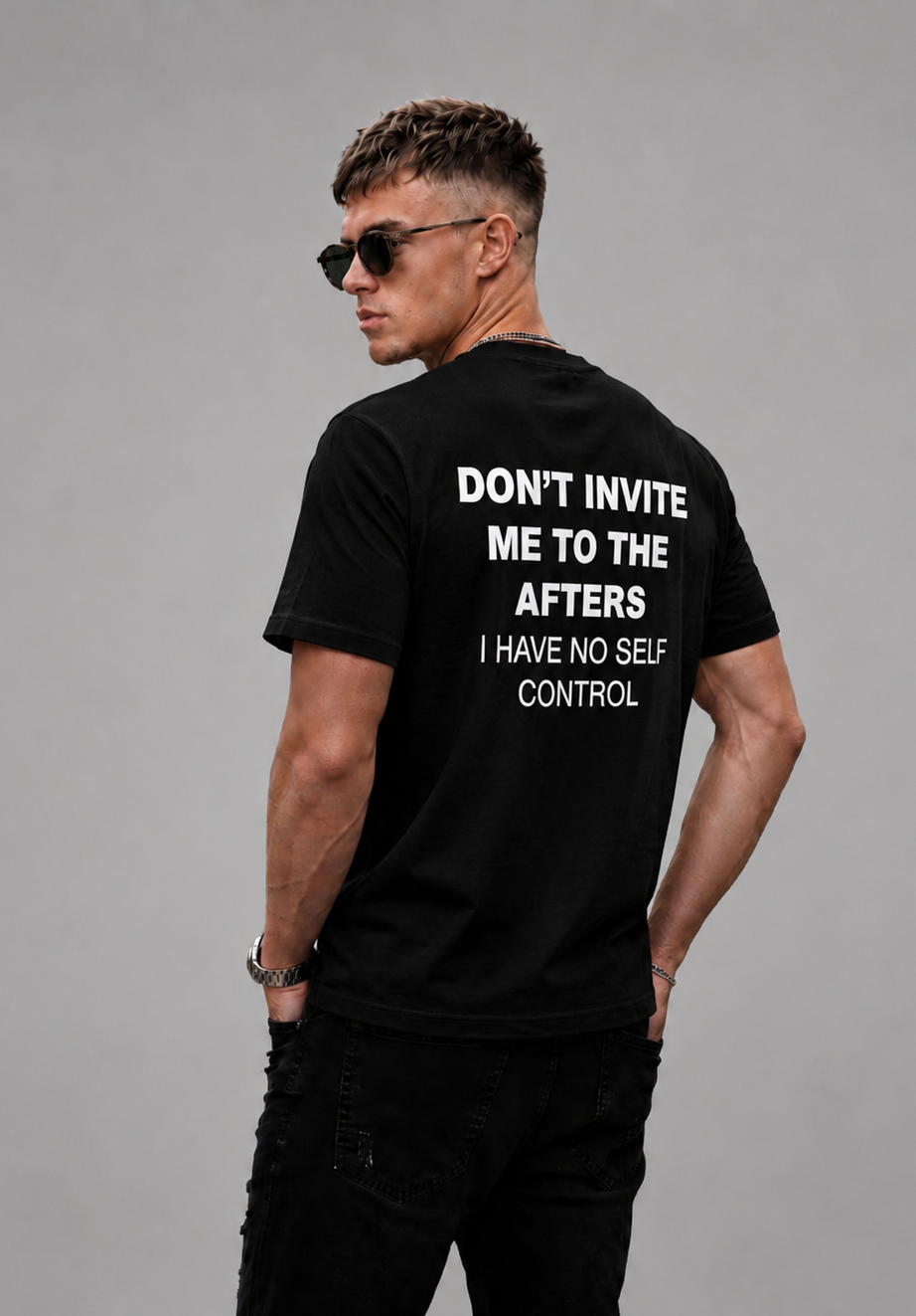Don't Invite Me To The Afters I Have No Self Control Graphic - Regular Fit T-shirt