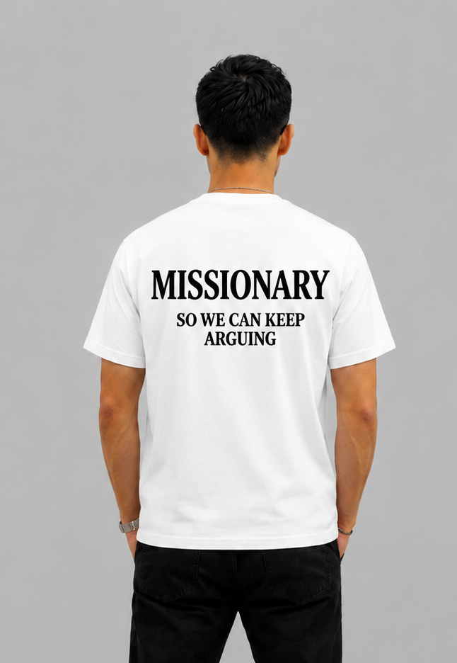 Missionary So We Can Keep Arguing Graphic - Regular Fit T-shirt