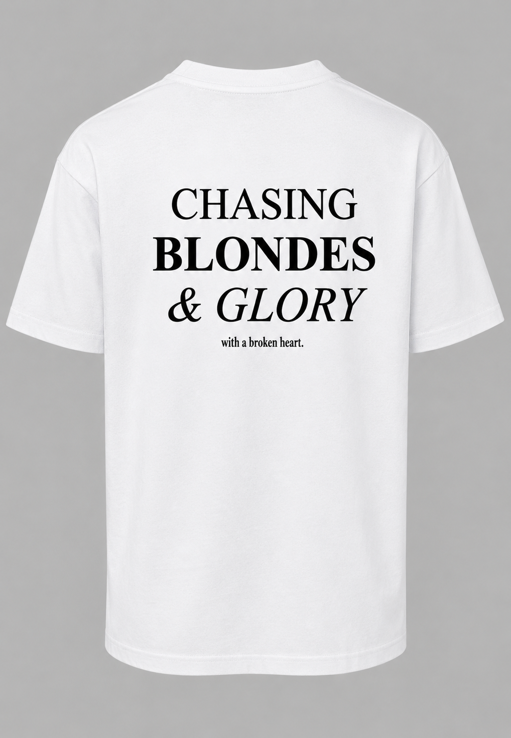 Chasing blondes & glory with a broken heart Graphic T-shirt - Regular Fit T-shirt