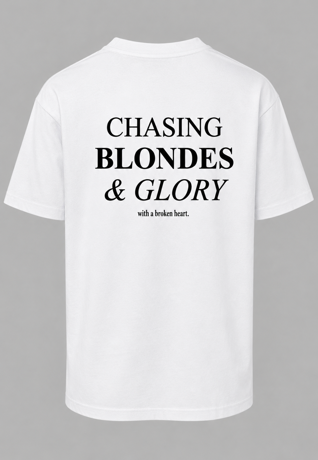 Chasing blondes & glory with a broken heart Graphic T-shirt - Regular Fit T-shirt